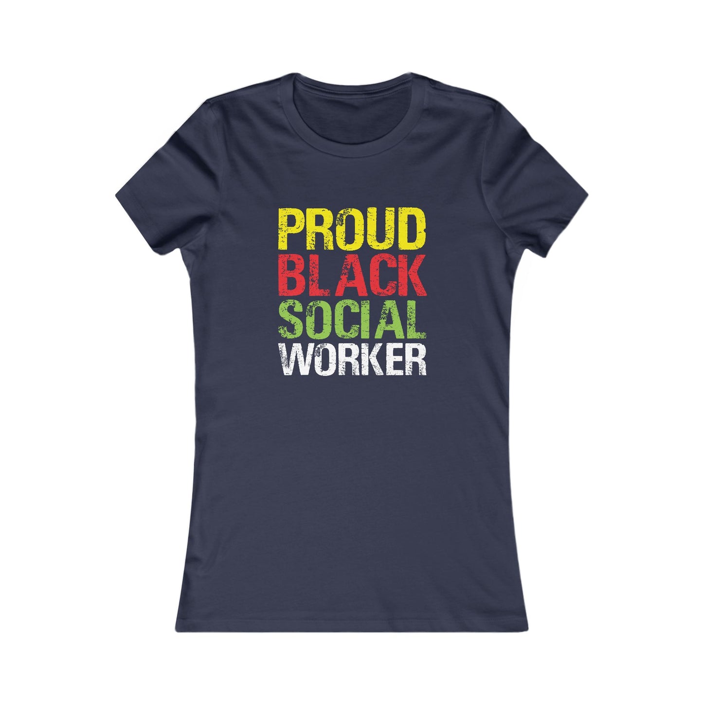 Proud Black Social Worker- Women's Favorite Tee