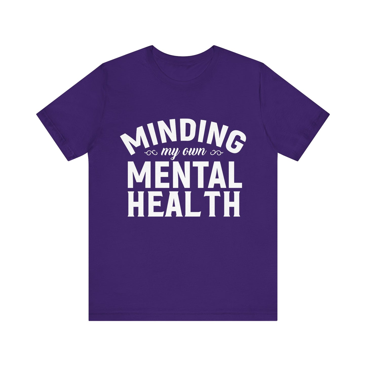 Minding my Own Mental Health- Unisex Jersey Short Sleeve Tee