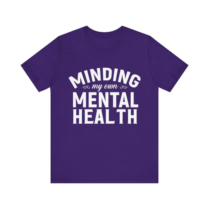 Minding my Own Mental Health- Unisex Jersey Short Sleeve Tee