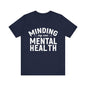 Minding my Own Mental Health- Unisex Jersey Short Sleeve Tee
