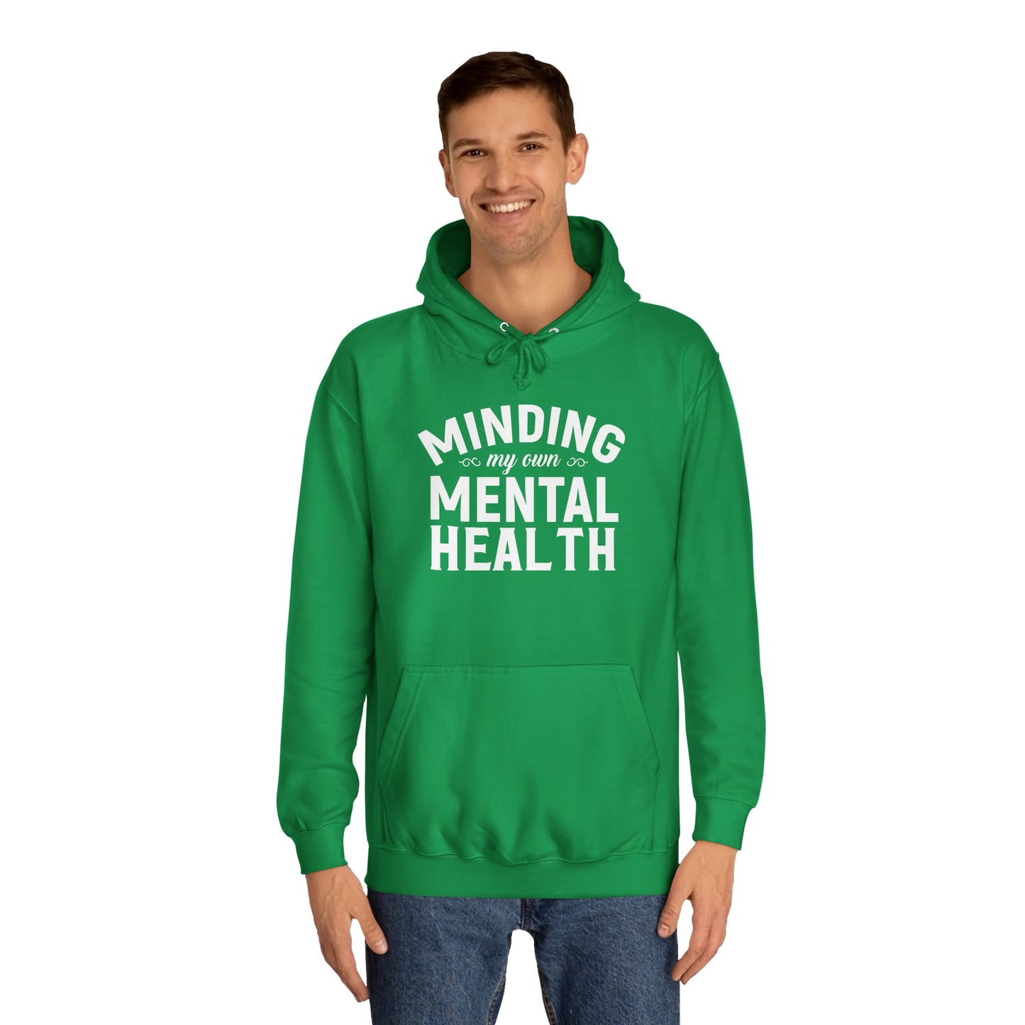Minding my Own Mental Health- Unisex College Hoodie