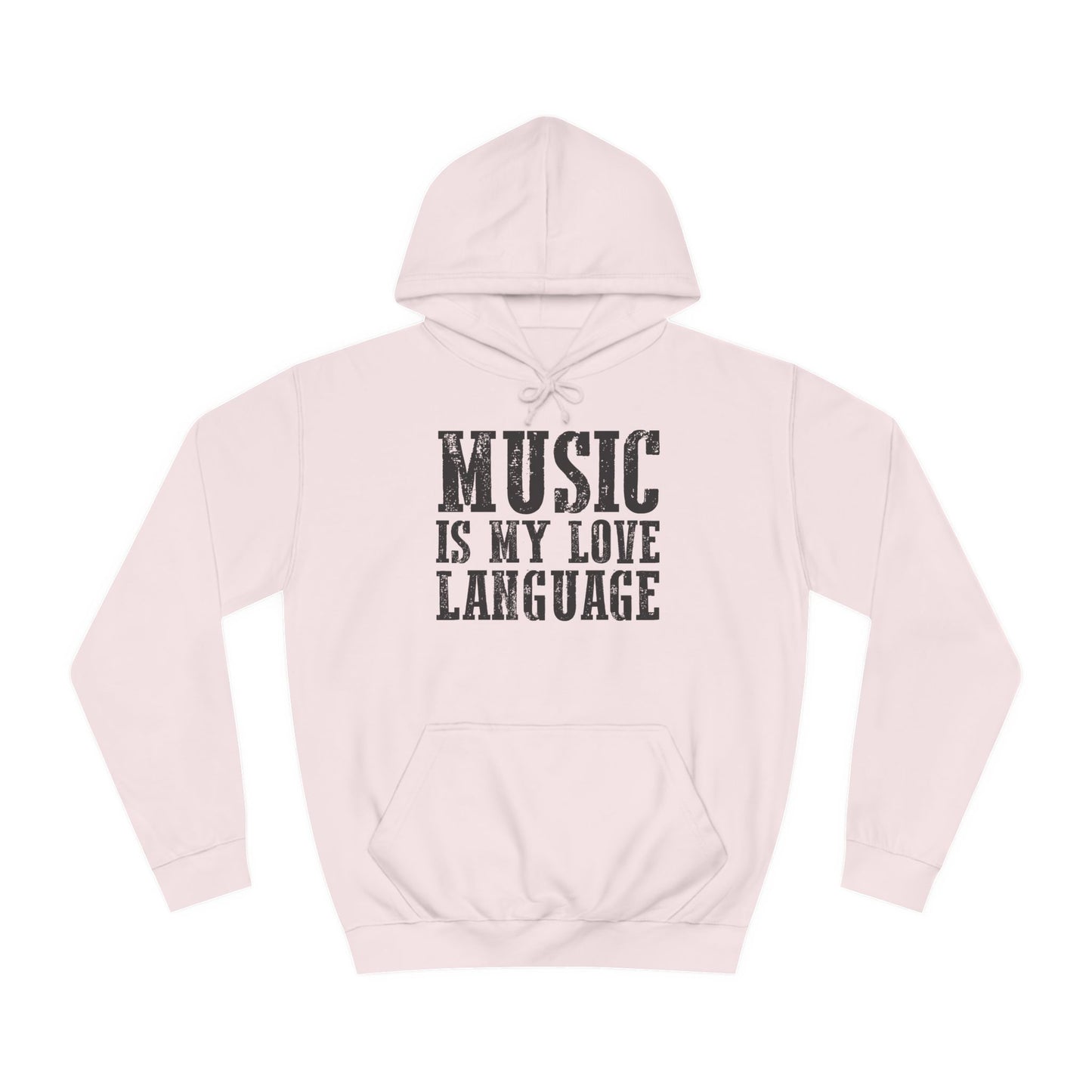 Music is my Love Language- Unisex College Hoodie