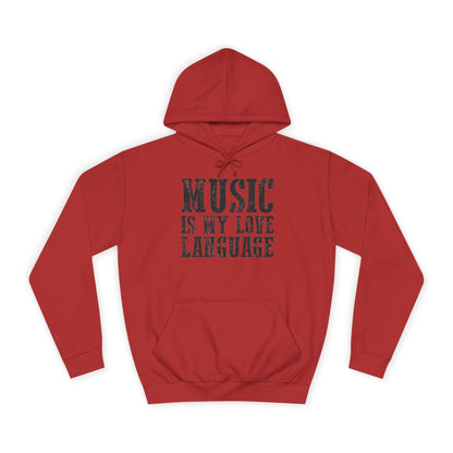 Music is my Love Language- Unisex College Hoodie