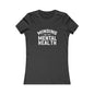 Minding my Own Mental Health- Women's Favorite Tee