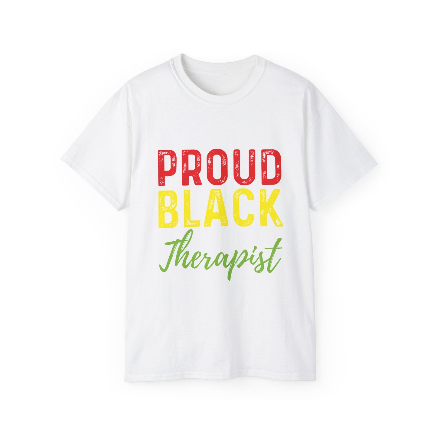 Proud Black Therapist- Unisex Ultra Cotton Tee