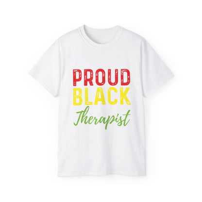Proud Black Therapist- Unisex Ultra Cotton Tee