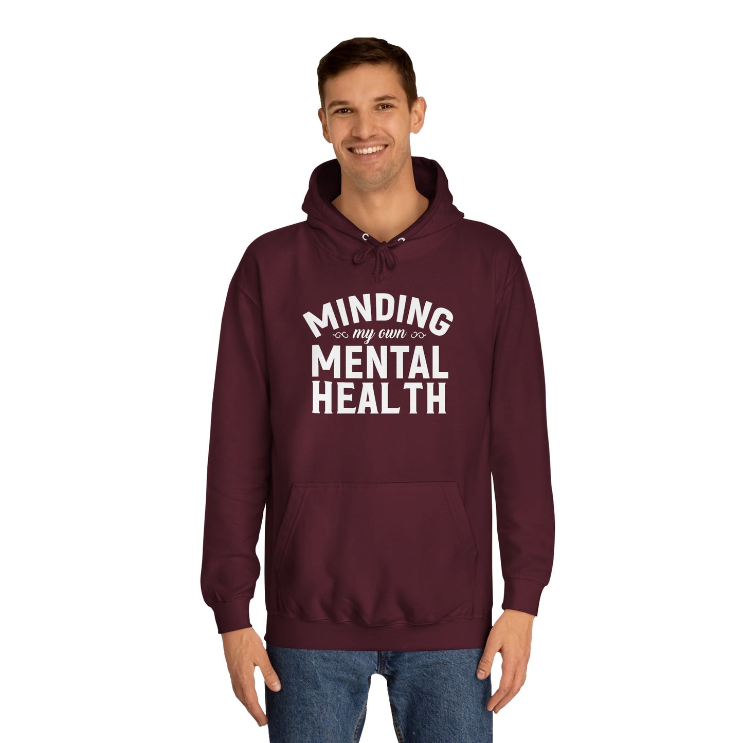 Minding my Own Mental Health- Unisex College Hoodie