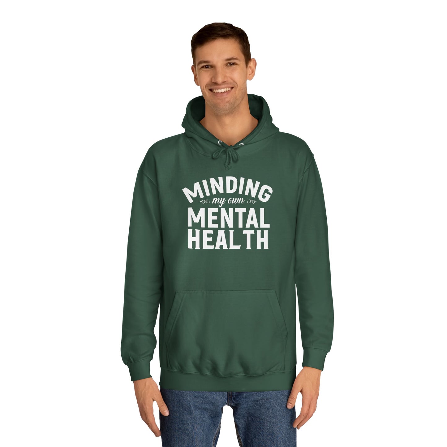 Minding my Own Mental Health- Unisex College Hoodie