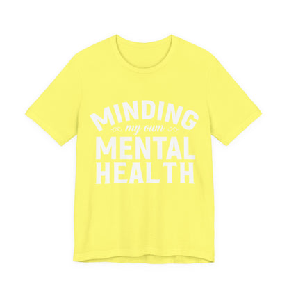 Minding my Own Mental Health- Unisex Jersey Short Sleeve Tee