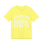 Minding my Own Mental Health- Unisex Jersey Short Sleeve Tee