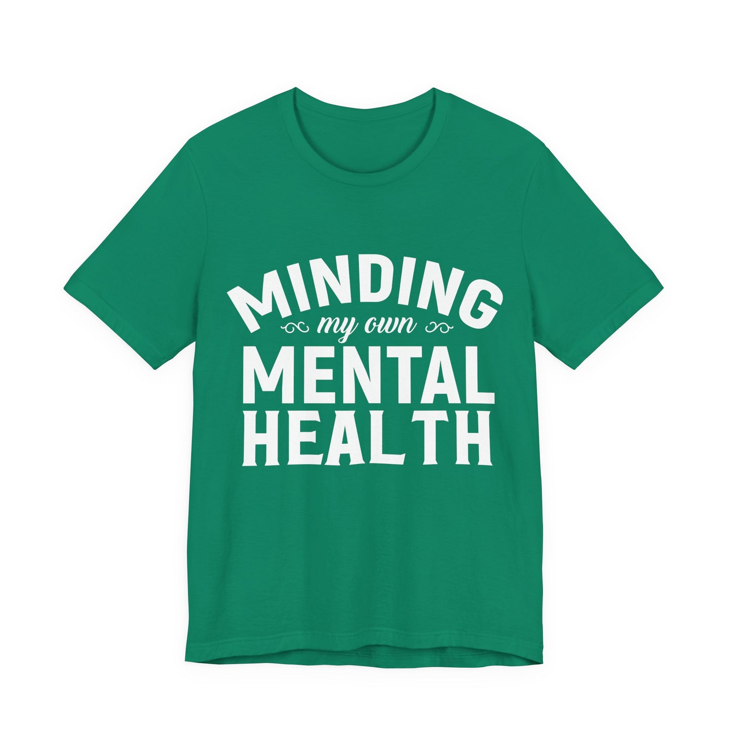 Minding my Own Mental Health- Unisex Jersey Short Sleeve Tee