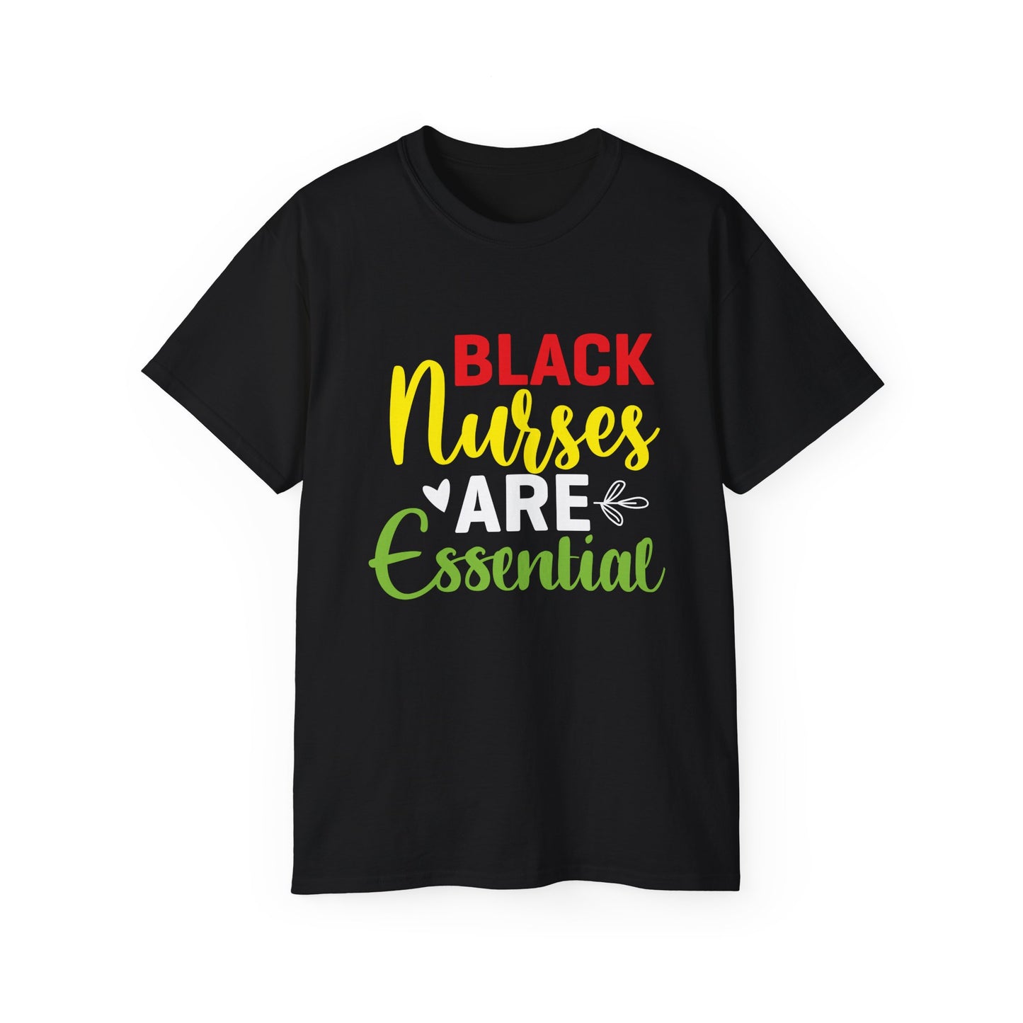 Black Nurses are Essential- Unisex Ultra Cotton Tee