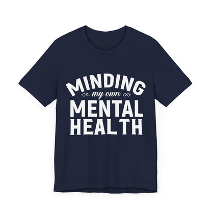 Minding my Own Mental Health- Unisex Jersey Short Sleeve Tee