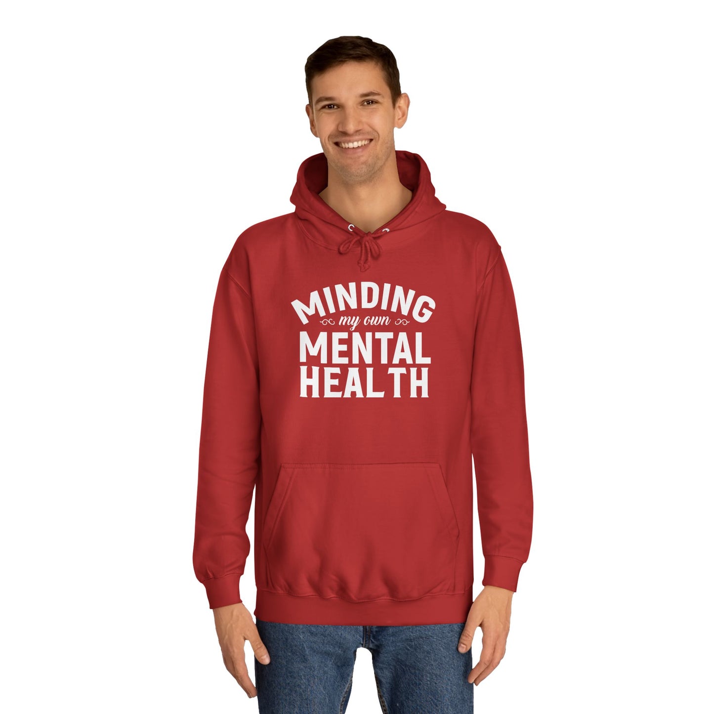 Minding my Own Mental Health- Unisex College Hoodie