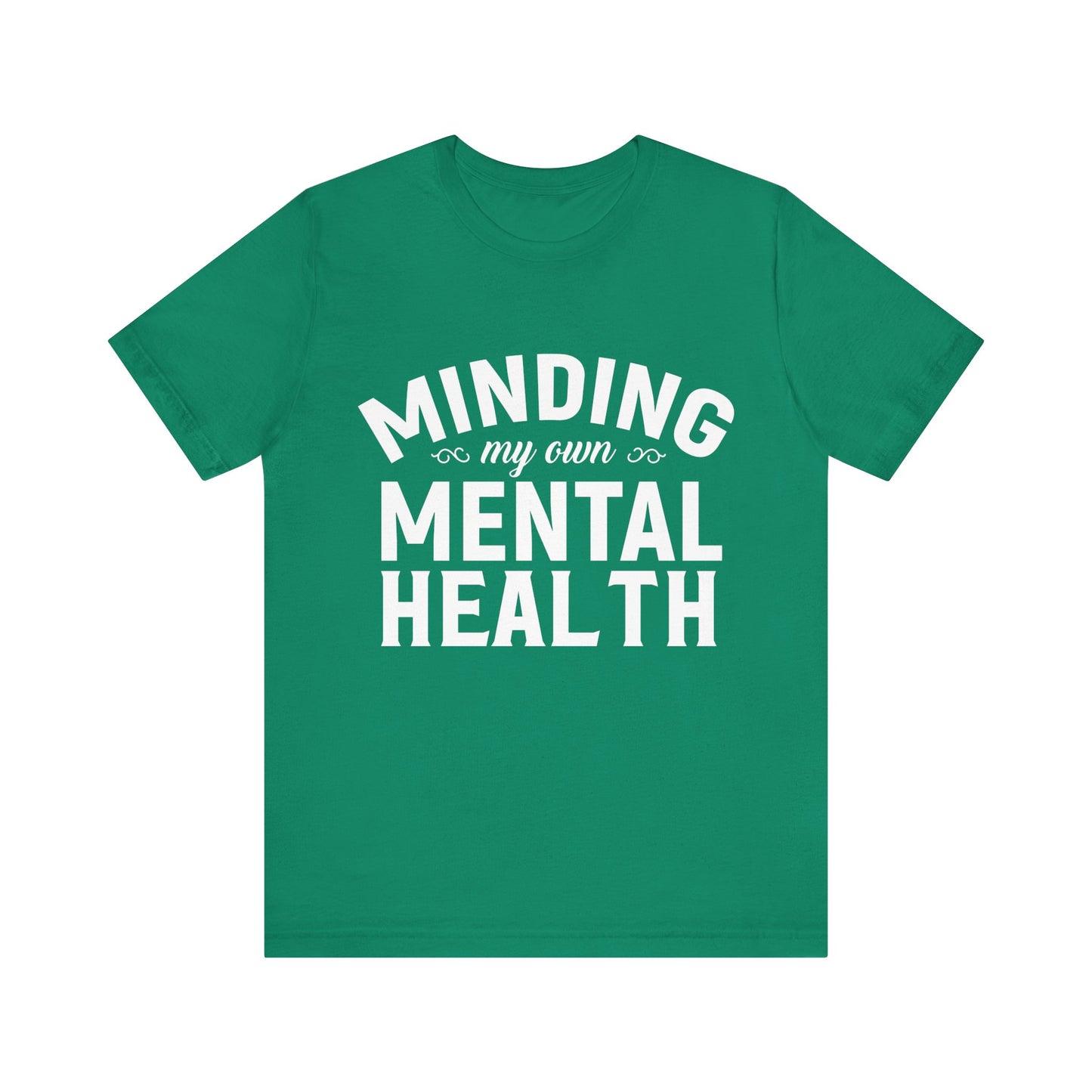 Minding my Own Mental Health- Unisex Jersey Short Sleeve Tee