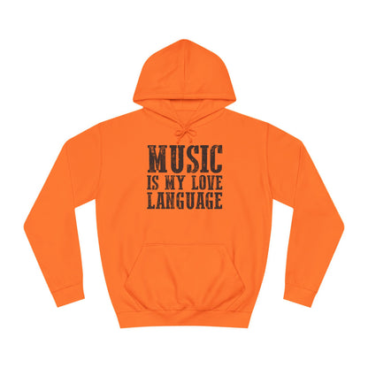 Music is my Love Language- Unisex College Hoodie