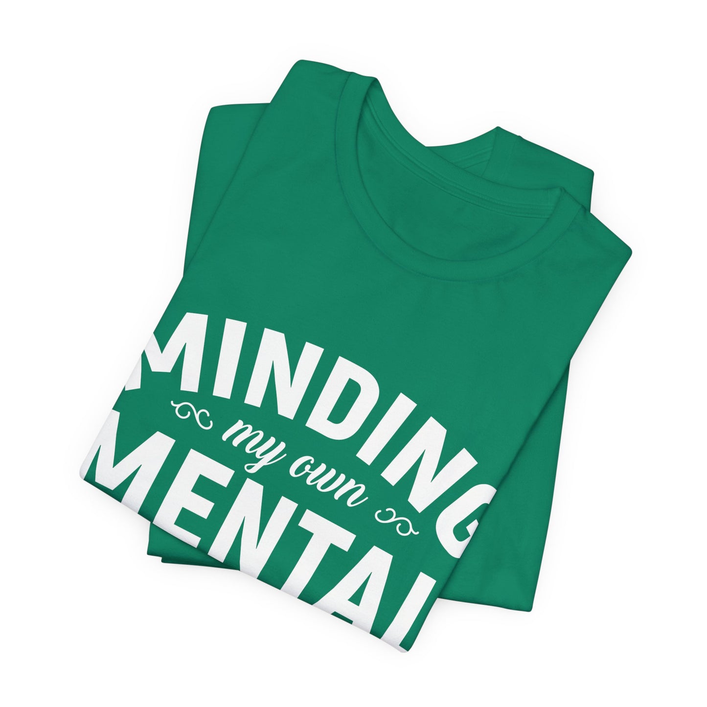 Minding my Own Mental Health- Unisex Jersey Short Sleeve Tee
