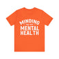 Minding my Own Mental Health- Unisex Jersey Short Sleeve Tee