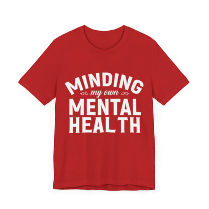 Minding my Own Mental Health- Unisex Jersey Short Sleeve Tee
