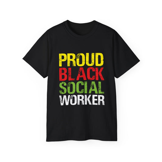 Proud Black Social Worker- Unisex Ultra Cotton Tee