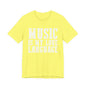 Music is My Love Language- Unisex Jersey Short Sleeve Tee