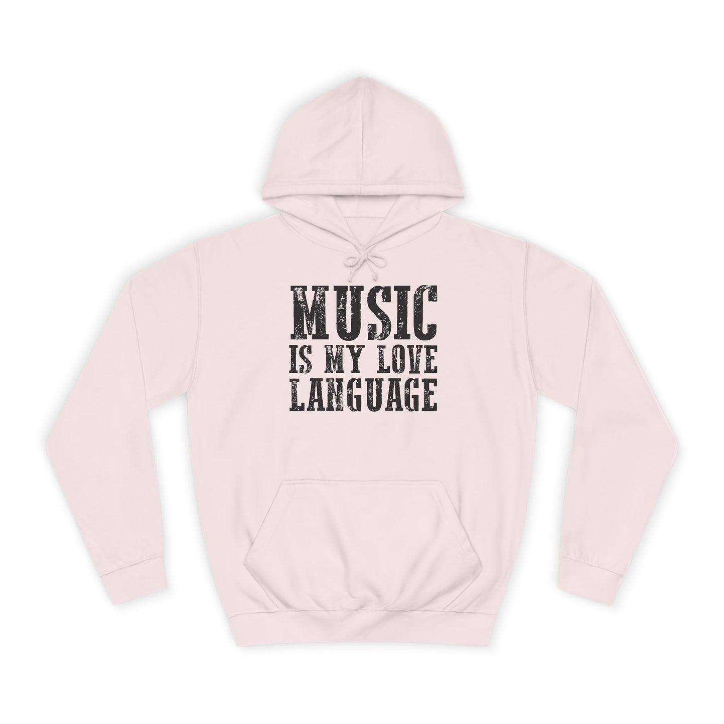 Music is my Love Language- Unisex College Hoodie