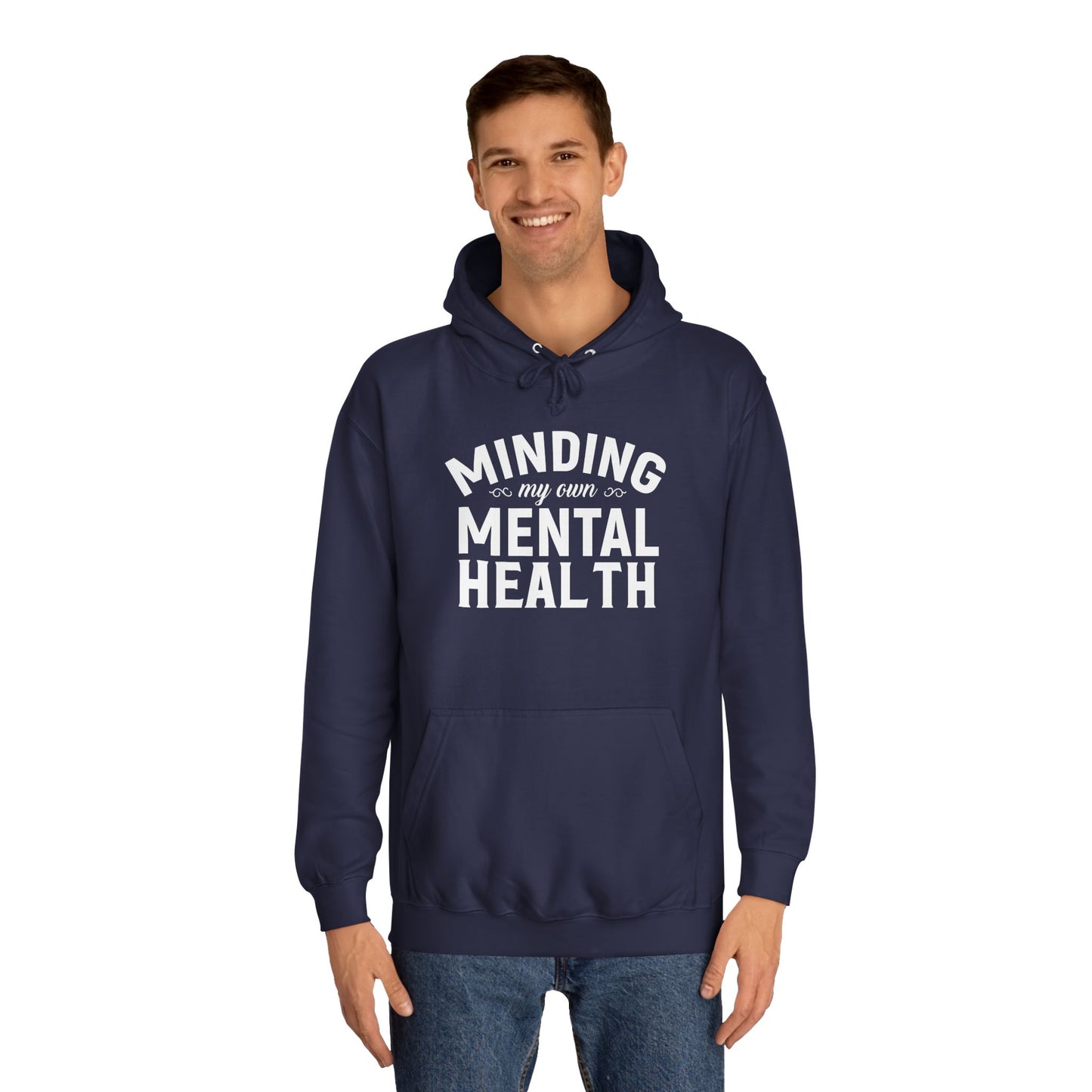 Minding my Own Mental Health- Unisex College Hoodie