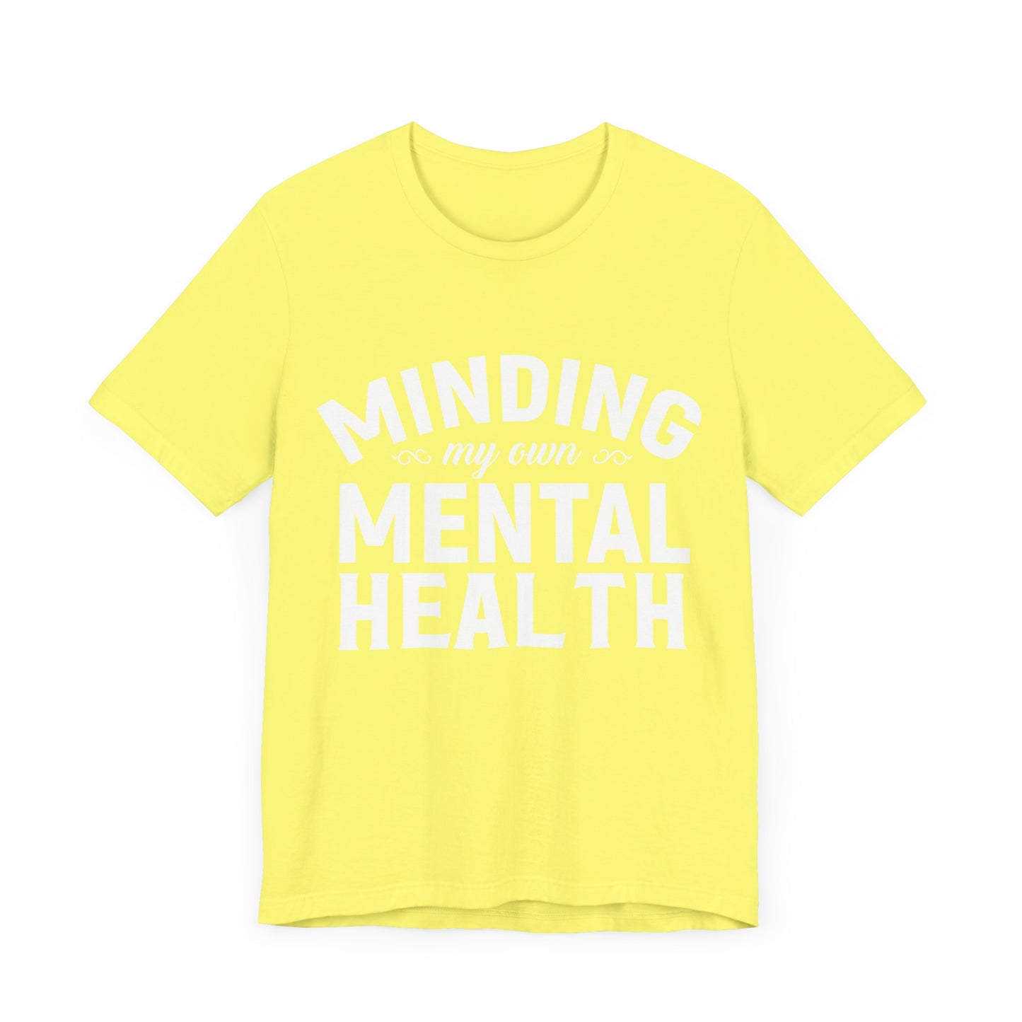 Minding my Own Mental Health- Unisex Jersey Short Sleeve Tee