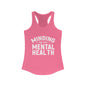 Minding my Own Mental Health- Women's Ideal Racerback Tank
