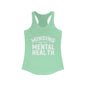 Minding my Own Mental Health- Women's Ideal Racerback Tank