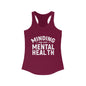 Minding my Own Mental Health- Women's Ideal Racerback Tank