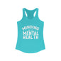Minding my Own Mental Health- Women's Ideal Racerback Tank