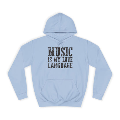 Music is my Love Language- Unisex College Hoodie