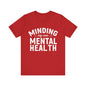 Minding my Own Mental Health- Unisex Jersey Short Sleeve Tee