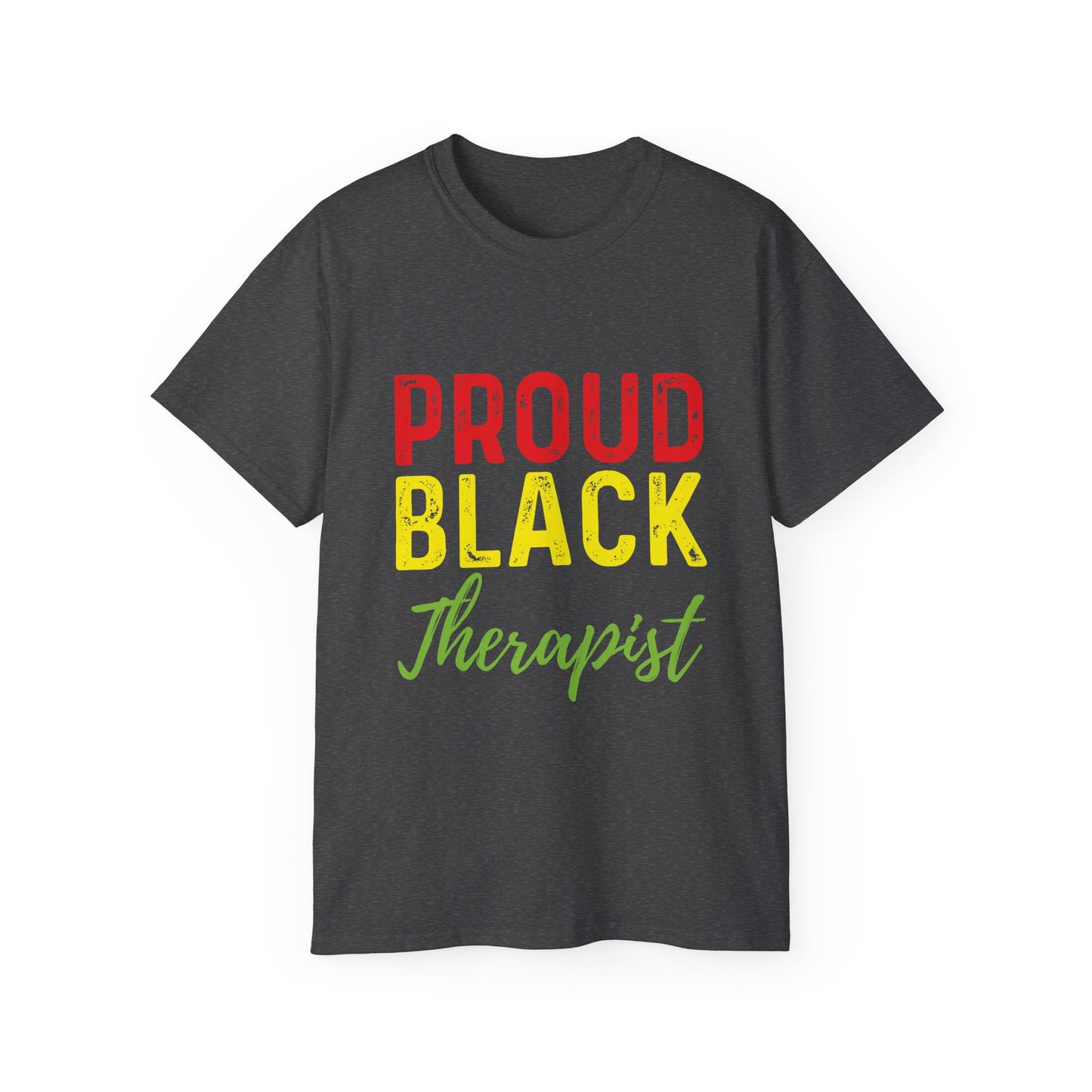 Proud Black Therapist- Unisex Ultra Cotton Tee