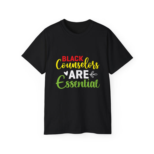 Black Counselors are Essential- Unisex Ultra Cotton Tee