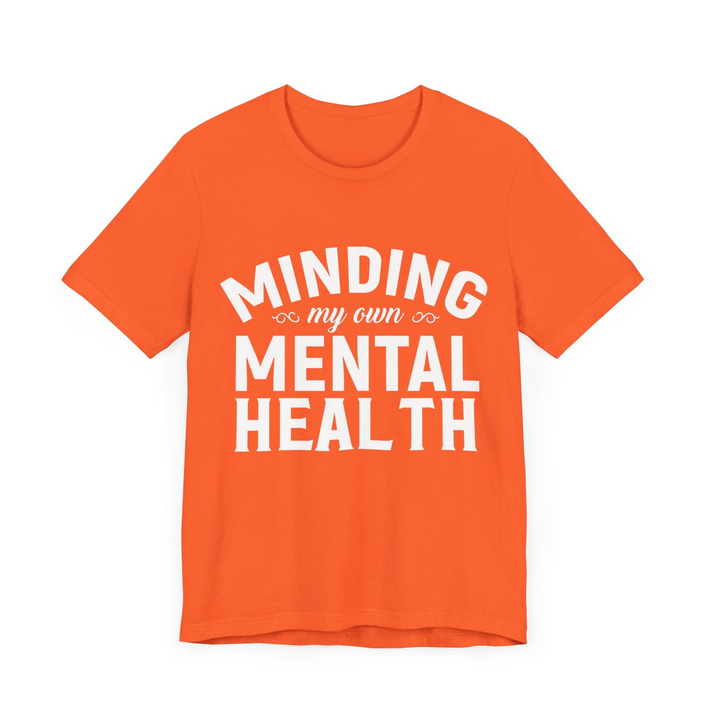 Minding my Own Mental Health- Unisex Jersey Short Sleeve Tee