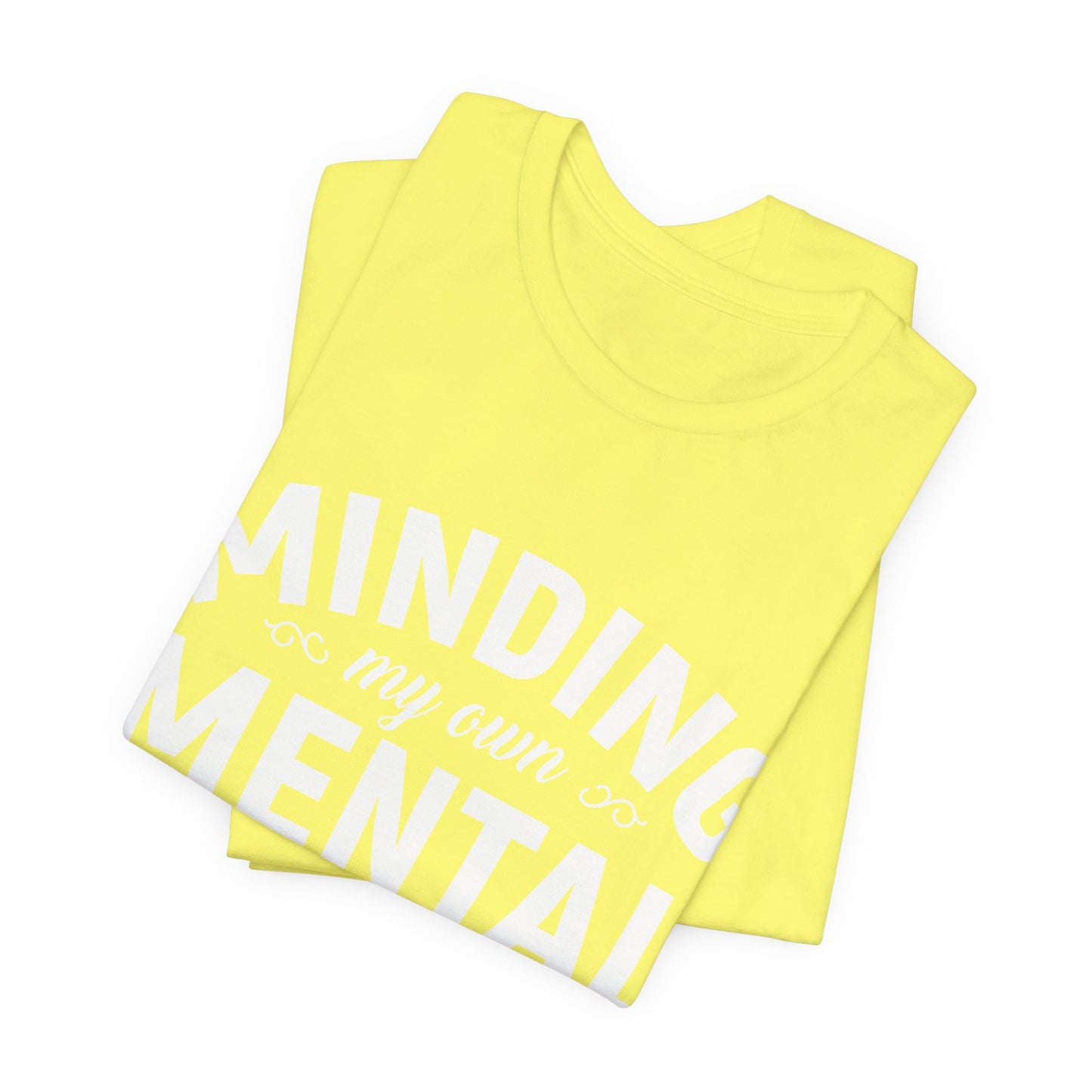 Minding my Own Mental Health- Unisex Jersey Short Sleeve Tee