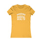 Minding my Own Mental Health- Women's Favorite Tee