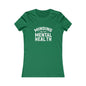 Minding my Own Mental Health- Women's Favorite Tee