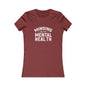 Minding my Own Mental Health- Women's Favorite Tee