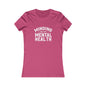 Minding my Own Mental Health- Women's Favorite Tee