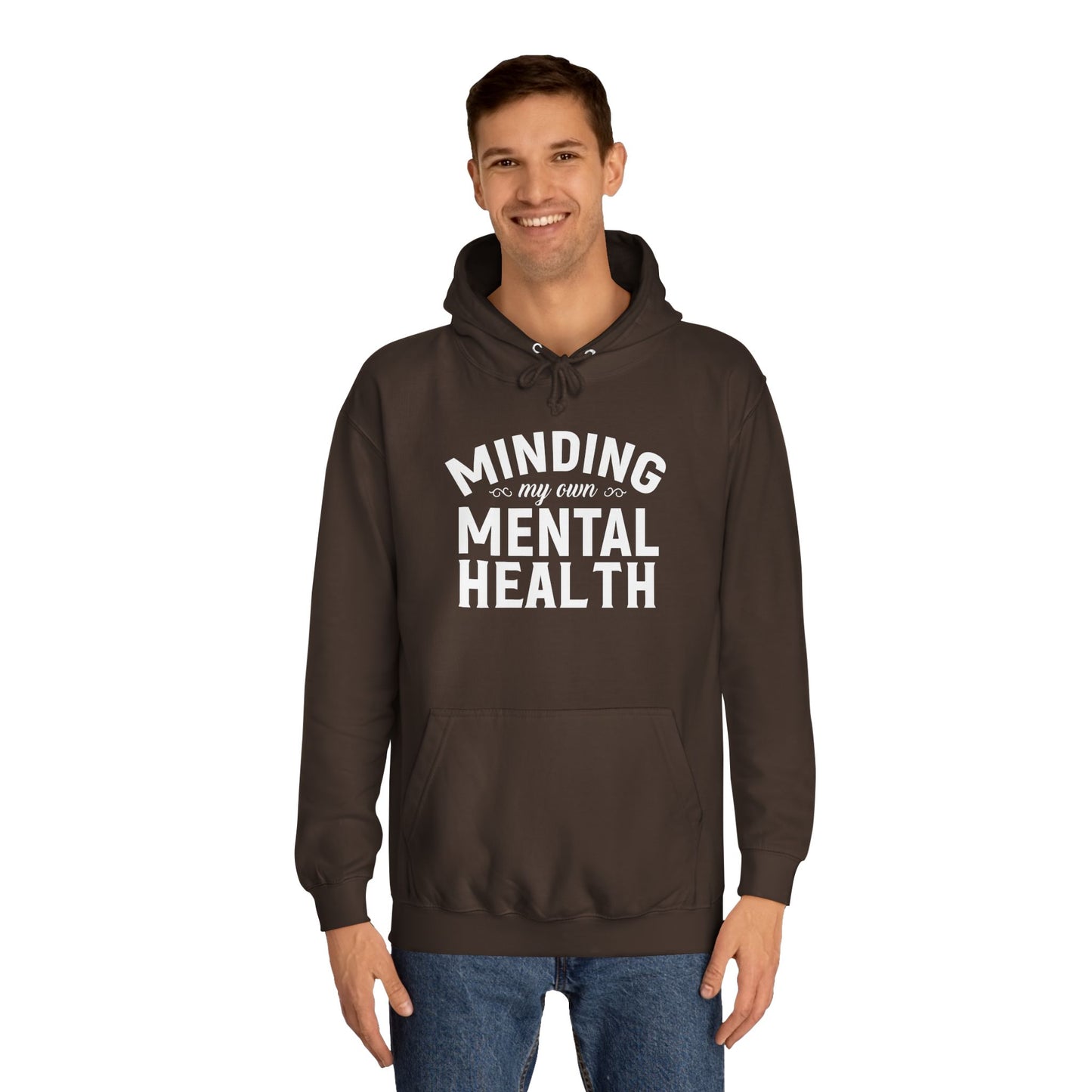 Minding my Own Mental Health- Unisex College Hoodie