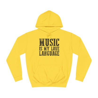 Music is my Love Language- Unisex College Hoodie