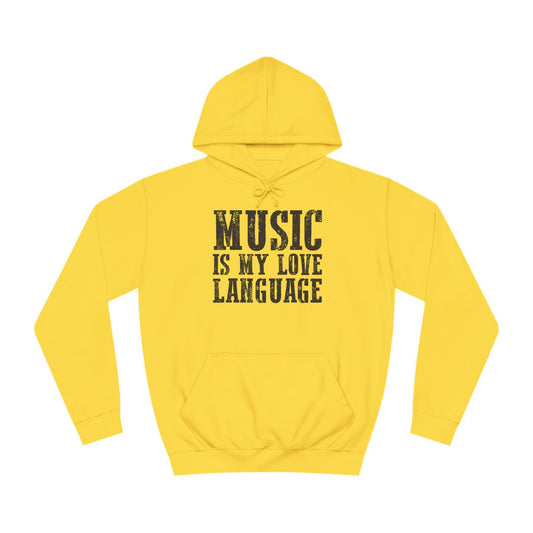 Music is my Love Language- Unisex College Hoodie