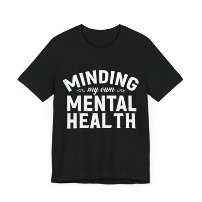 Minding my Own Mental Health- Unisex Jersey Short Sleeve Tee