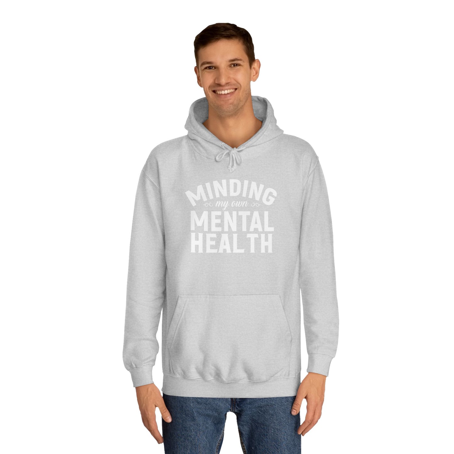 Minding my Own Mental Health- Unisex College Hoodie