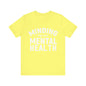 Minding my Own Mental Health- Unisex Jersey Short Sleeve Tee