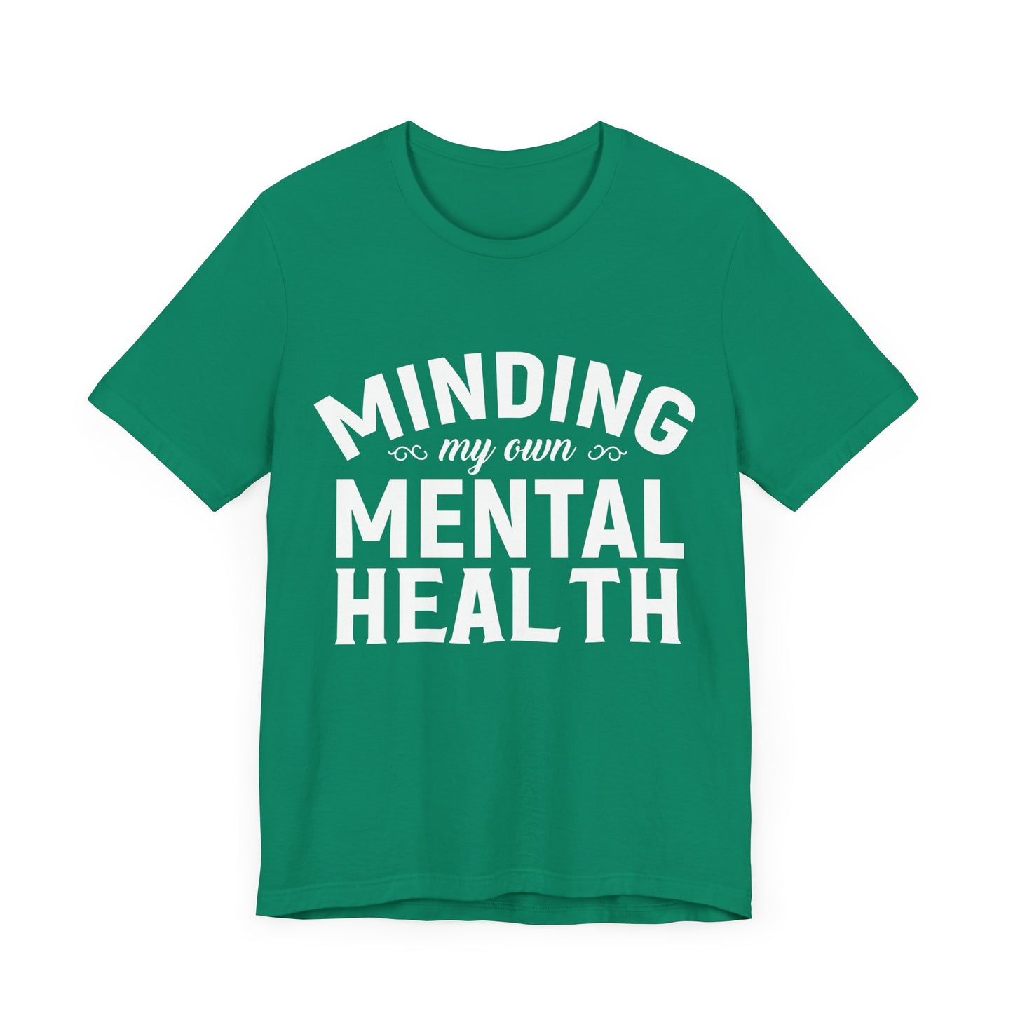 Minding my Own Mental Health- Unisex Jersey Short Sleeve Tee