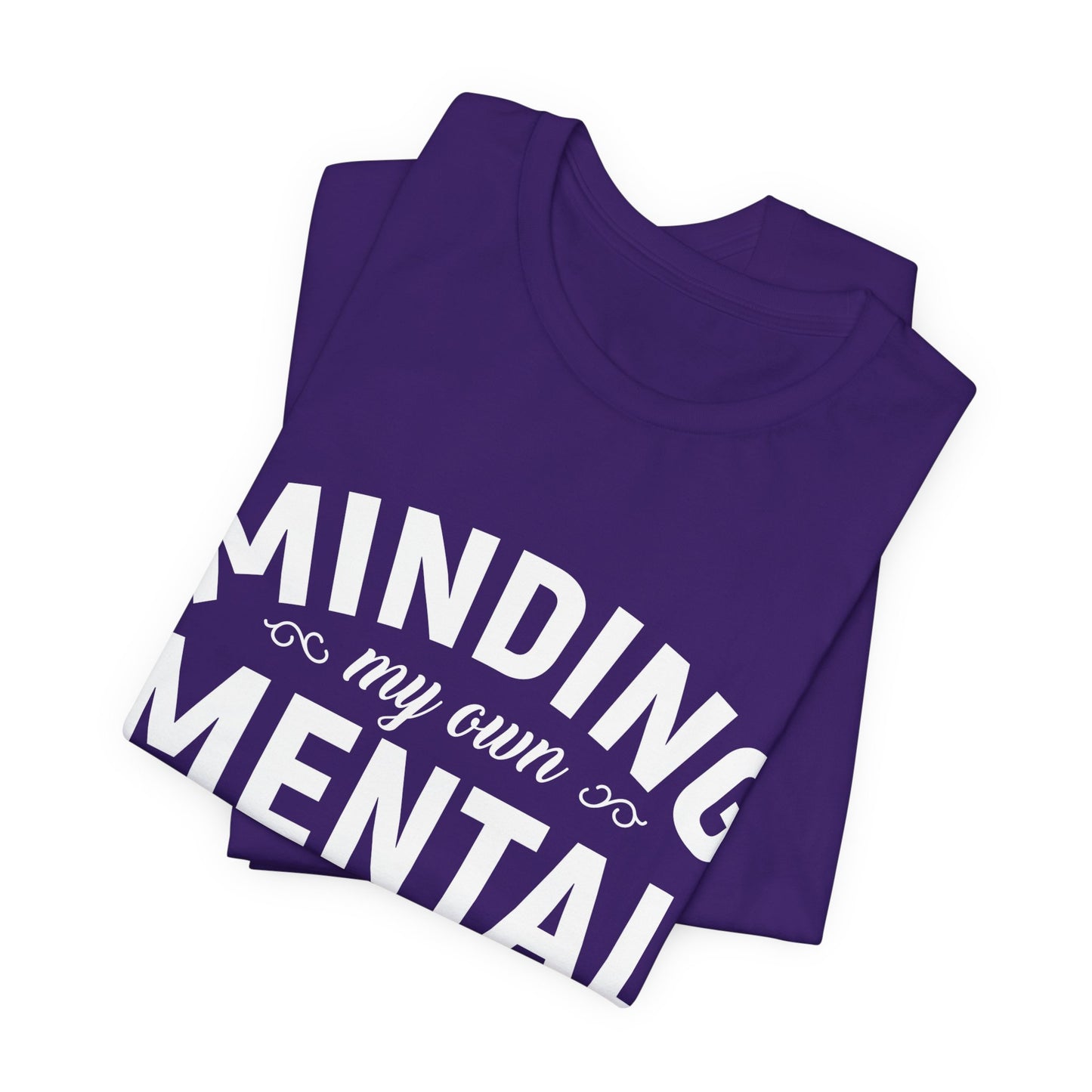 Minding my Own Mental Health- Unisex Jersey Short Sleeve Tee
